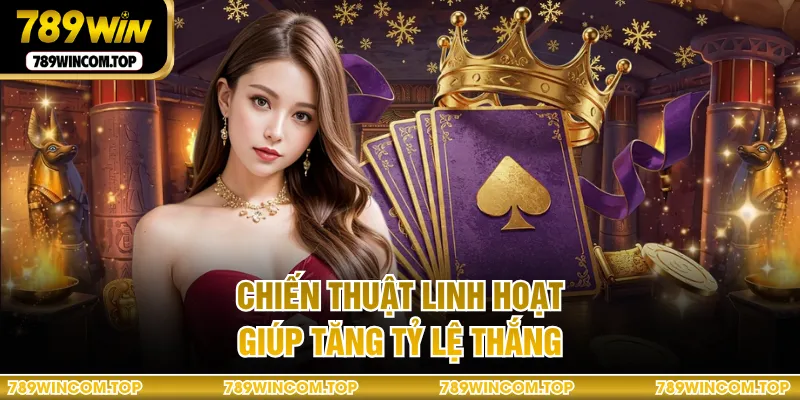 Chiến thuật linh hoạt giúp tăng tỷ lệ thắng