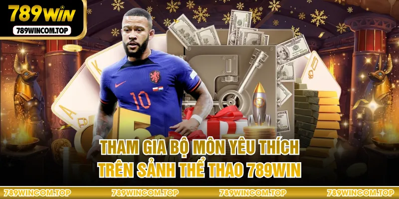 Tham gia bộ môn yêu thích trên sảnh thể thao 789WIN
