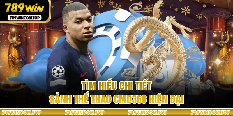 Tìm hiểu chi tiết sảnh thể thao CMD368 hiện đại