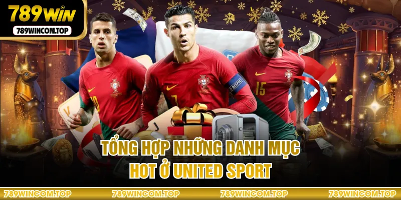 Tổng hợp những danh mục hot ở United Sport