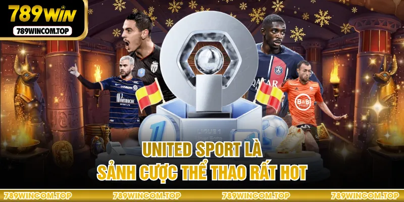 United Sport là sảnh cược thể thao rất hot